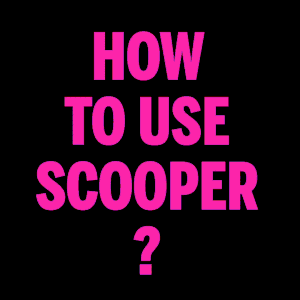 How to scoop